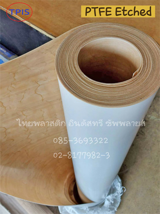 PTFE Etched / PTFE ติดกาว / PTFE ทำลายผิว / PTFE SHEET